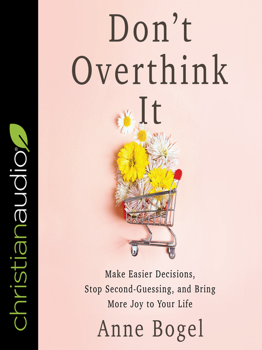 Title details for Don't Overthink It by Anne Bogel - Available